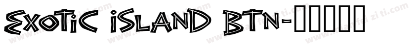 Exotic Island BTN字体转换